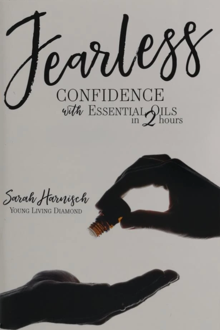 Fearless: Confidence With Essential Oils in 2 Hours
